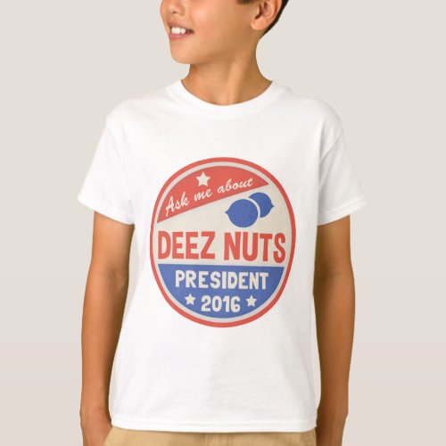 Ask Deez Nuts T_Shirt