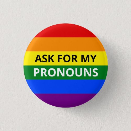 Ask for My Pronouns Rainbow Badge Button