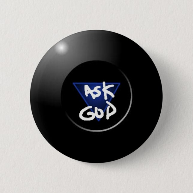 Ask God Magic 8Ball button (Front)