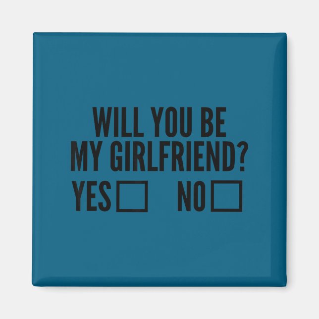Ask Her Will You Be My Girlfriend Valentine's Day  Magnet (Front)
