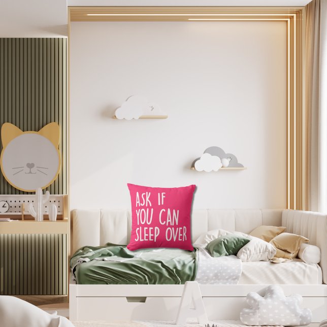 "Ask If You Can Sleep Over " Pink Kids Throw Pillow (Creator Uploaded)