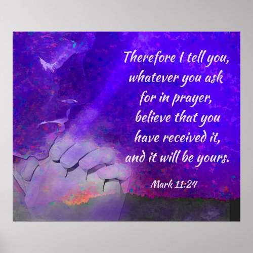 Ask in Prayer Mark 1124 Bible Verse Poster