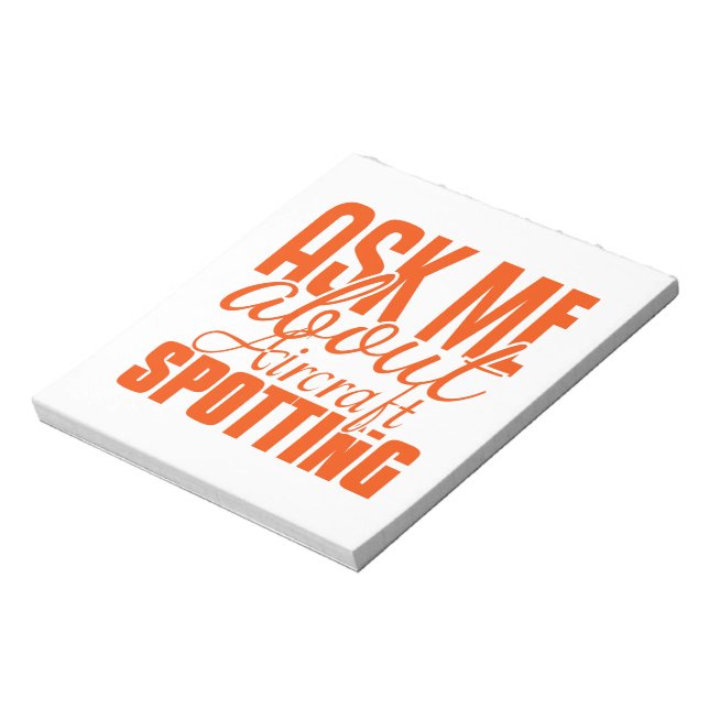 Ask Me About Aircraft Spotting Notepad (Rotated)