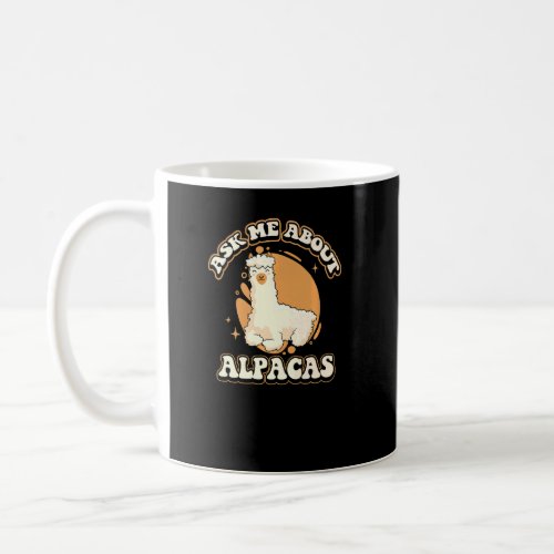 Ask Me About Alpacas Huacaya Lama Pako Alpaca Bree Coffee Mug