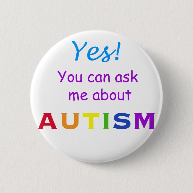Ask Me About Autism Button (Front)