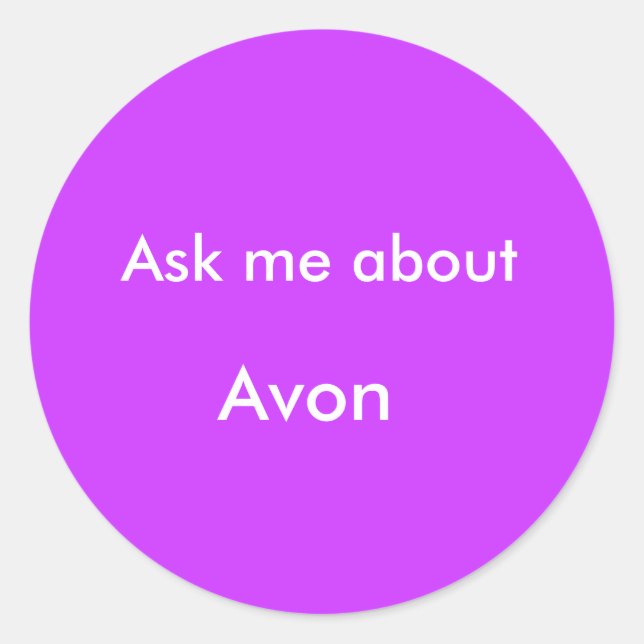 Ask me about, Avon Classic Round Sticker (Front)