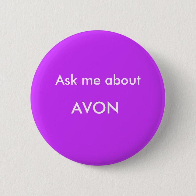 Ask me about, AVON Pinback Button (Front)