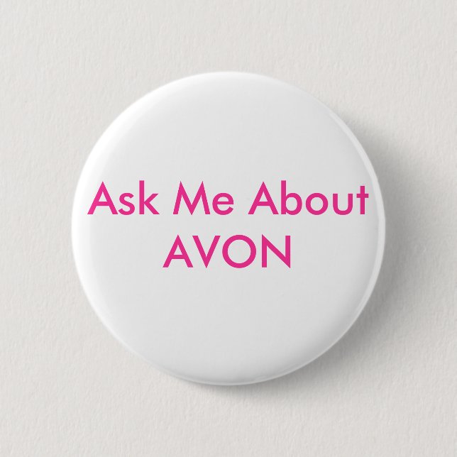 Ask Me About AVON Pinback Button (Front)