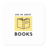 Ask me about books reading square sticker