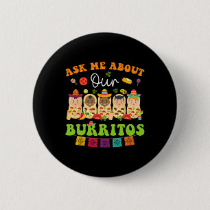 Ask Me About Burritos Mexican Taco Nicu Nurse Cinc Button