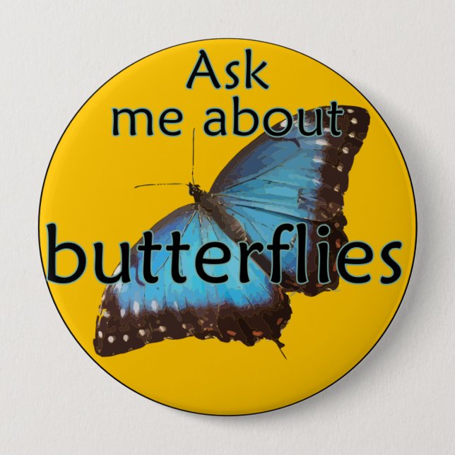 Ask me about Butterflies Pinback Button (Front)
