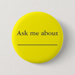 Ask me about ___________ button