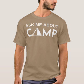 Ask me about camp with tent family T-Shirt