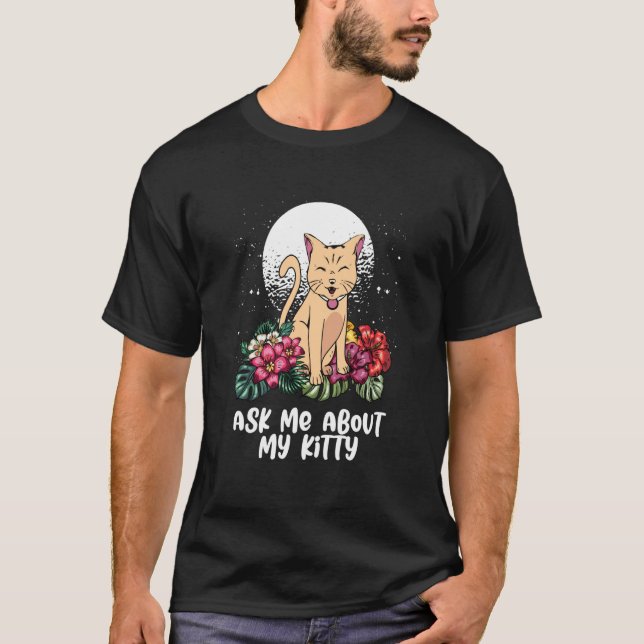 Ask Me About Cat Mom Humor Cat Dad Cat T-Shirt (Front)