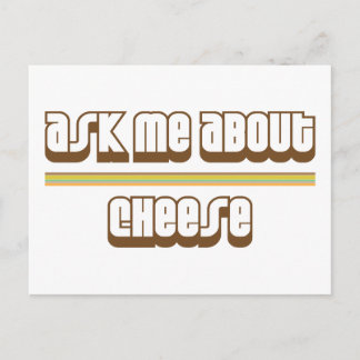 Ask Me About Cheese Postcard