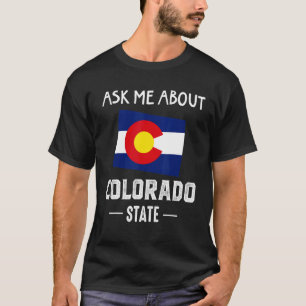 Ask Me About Colorado Denver Map Flag Co Souvenir  T-Shirt