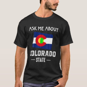 Ask Me About Colorado Denver Map Flag CO Souvenir T-Shirt