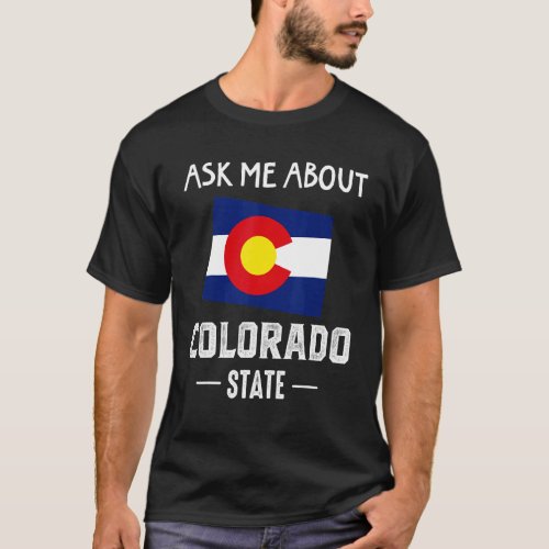 Ask Me About Colorado Denver Map Flag Co Souvenir  T_Shirt