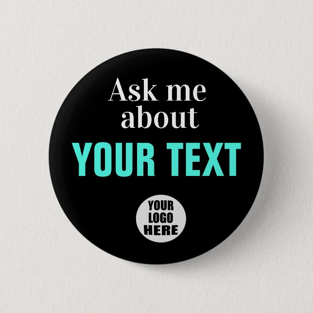 Ask Me About Custom Button (Front)