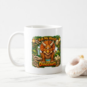 Ask Me About Dinosaurs Hot Chocolate Coffee Mug