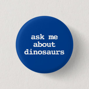 ask me about dinosaurs typography Button
