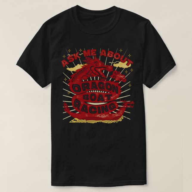 Ask Me About Dragon Boat Racing Retro Look Funny T-Shirt (Design Front)