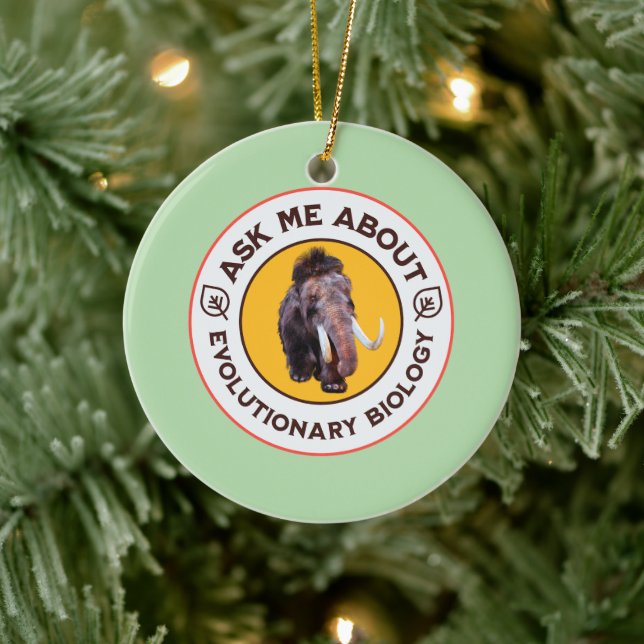 Ask Me About Evolutionary Biology Woolly Mammoth Ceramic Ornament (Tree)