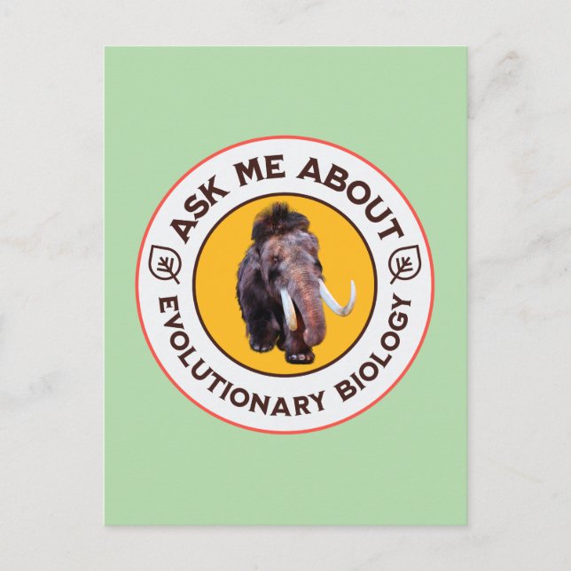 Ask Me About Evolutionary Biology Woolly Mammoth Postcard (Front)