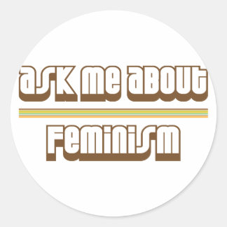 Ask Me About Feminism Classic Round Sticker