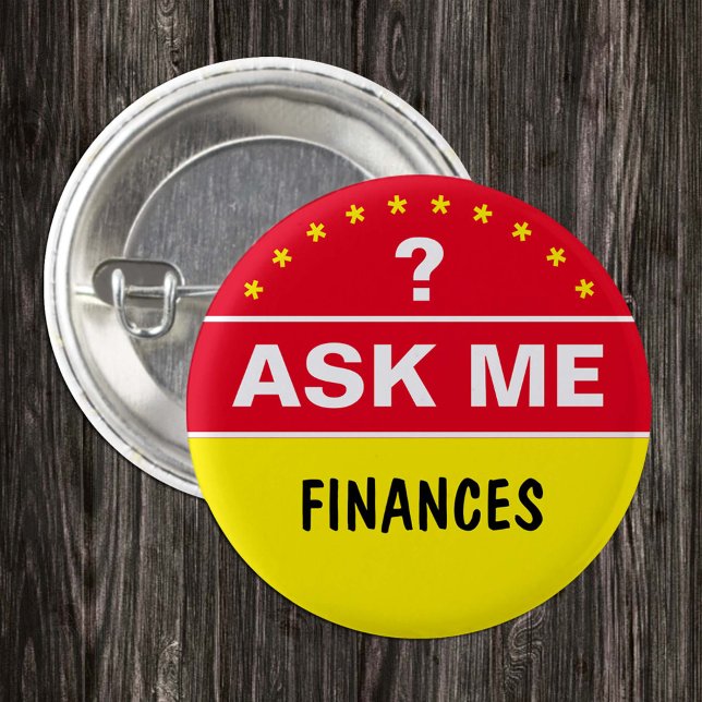 Ask Me About FINANCES - personalised text Button (Creator Uploaded)