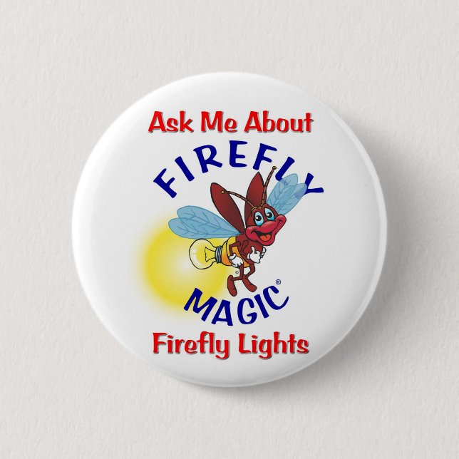 Ask Me About Firefly Magic Firefly Lights Button (Front)