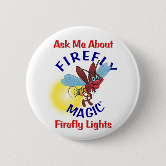 Ask Me About Firefly Magic Firefly Lights Button