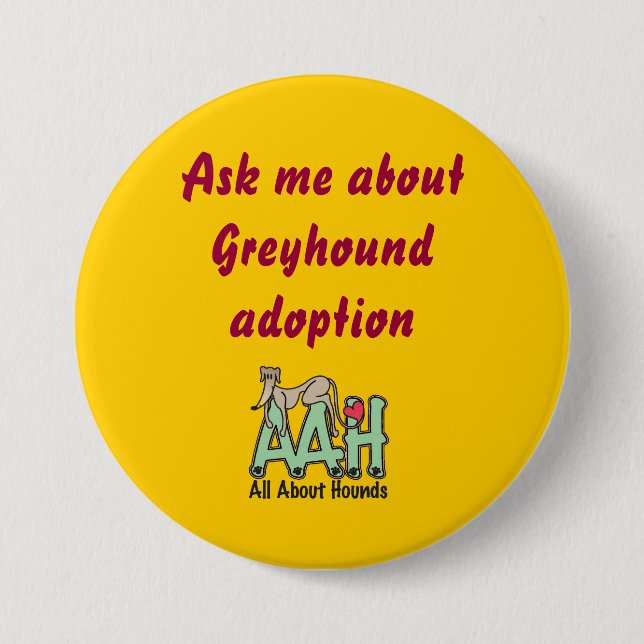Ask me about Greyhound adoption button (Front)