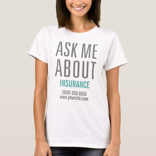 Ask Me About Insurance T_Shirt