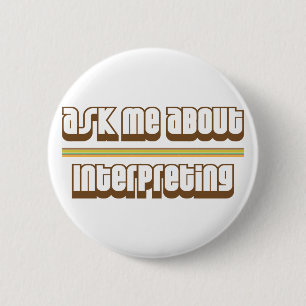 Ask Me About Interpreting Pinback Button