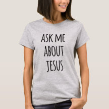 Ask Me About Jesus - Funny Christian