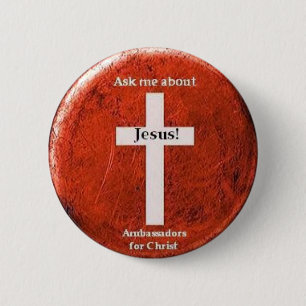 Ask me about Jesus! Pinback Button