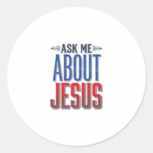 Ask Me About Jesus Vintage Christian Shirt Design Classic Round Sticker