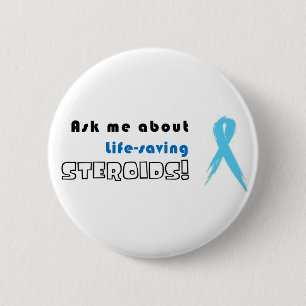 Ask me about life-saving Steroids! Button