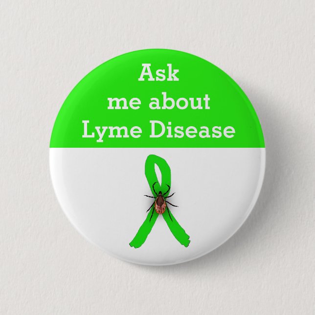 Ask me about Lyme disease  Ribbon Button (Front)
