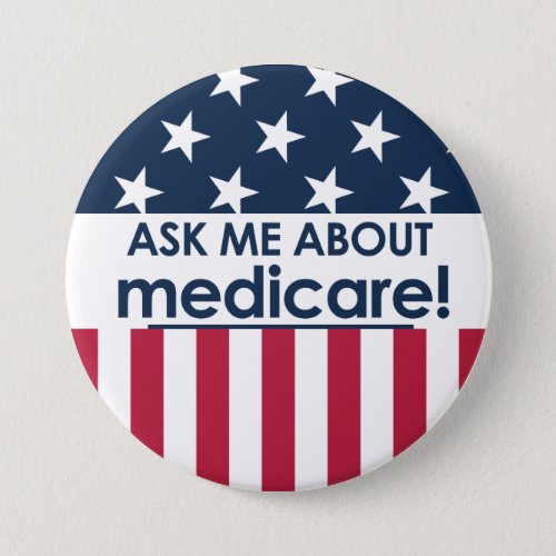 Ask Me About Medicare _ America Button