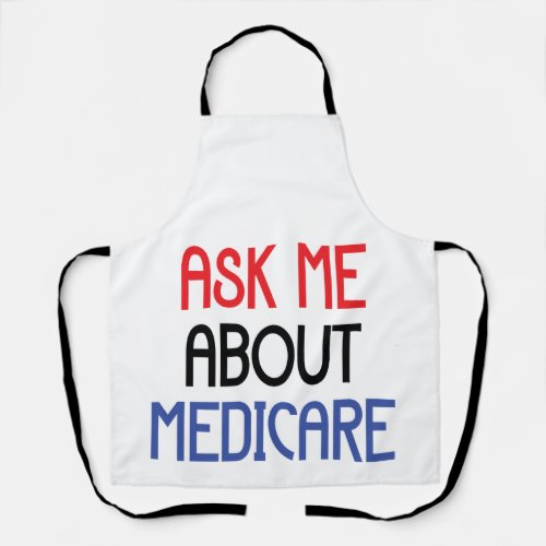 ASK ME ABOUT MEDICARE APRON