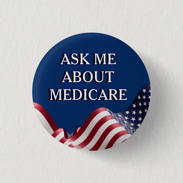 Ask Me About Medicare  Button (Front)