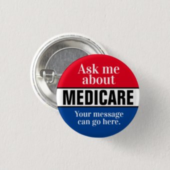 Ask Me About Medicare Button | Zazzle