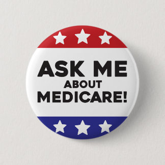 Ask Me About Medicare Button- Conversation Starter Button