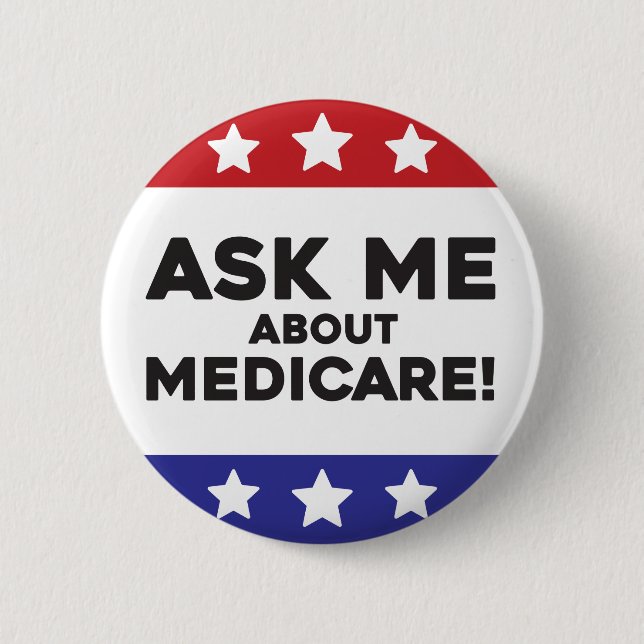 Ask Me About Medicare Button- Conversation Starter Button (Front)