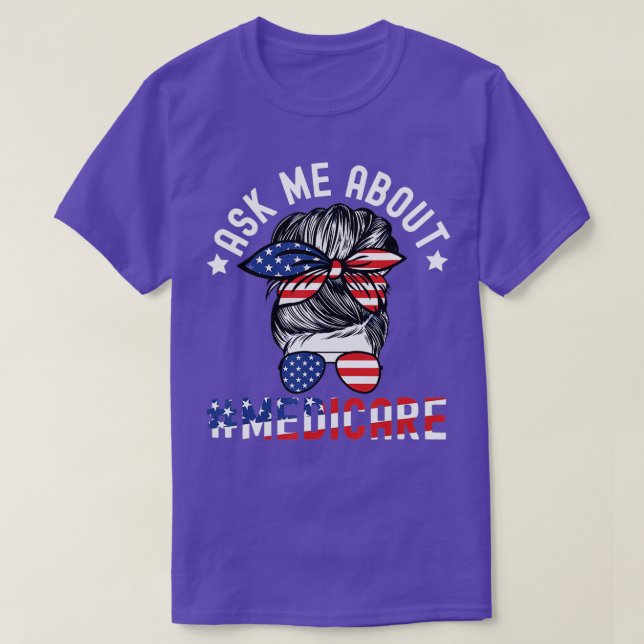 Ask Me About Medicare Health Insurance Consultant  T-Shirt (Design Front)
