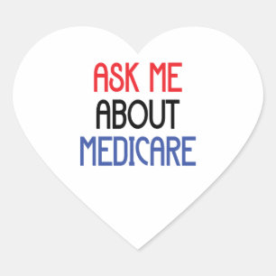 ASK ME ABOUT MEDICARE HEART STICKER
