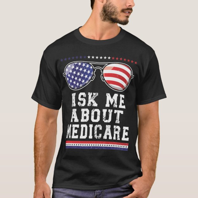 Ask Me About Medicare Insurance Agent Broker Quote T-Shirt (Front)