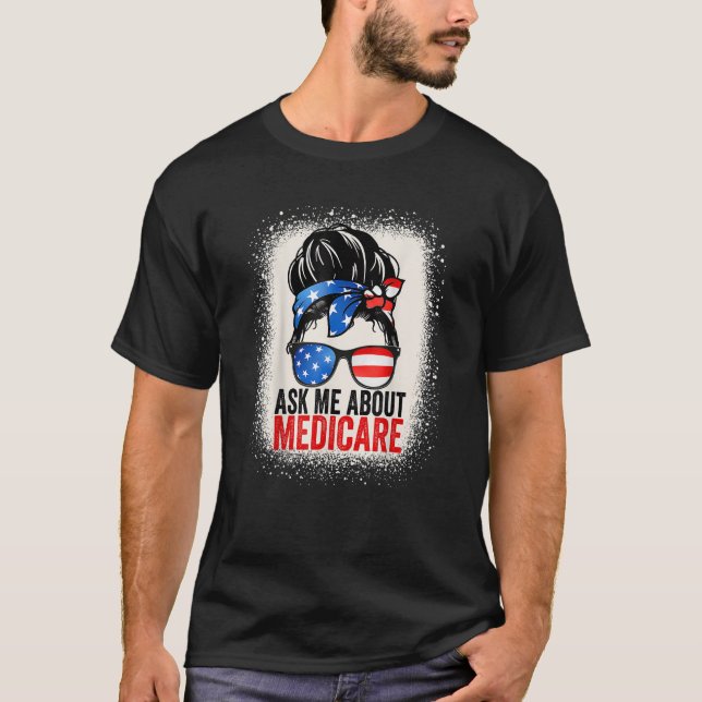 Ask Me About Medicare Insurance Agent Broker Sales T-Shirt (Front)